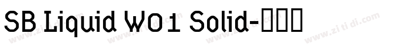SB Liquid W01 Solid字体转换